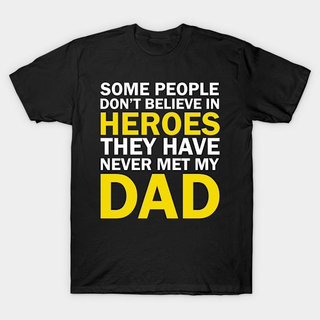Heroes Dad T-Shirt by wanipiro